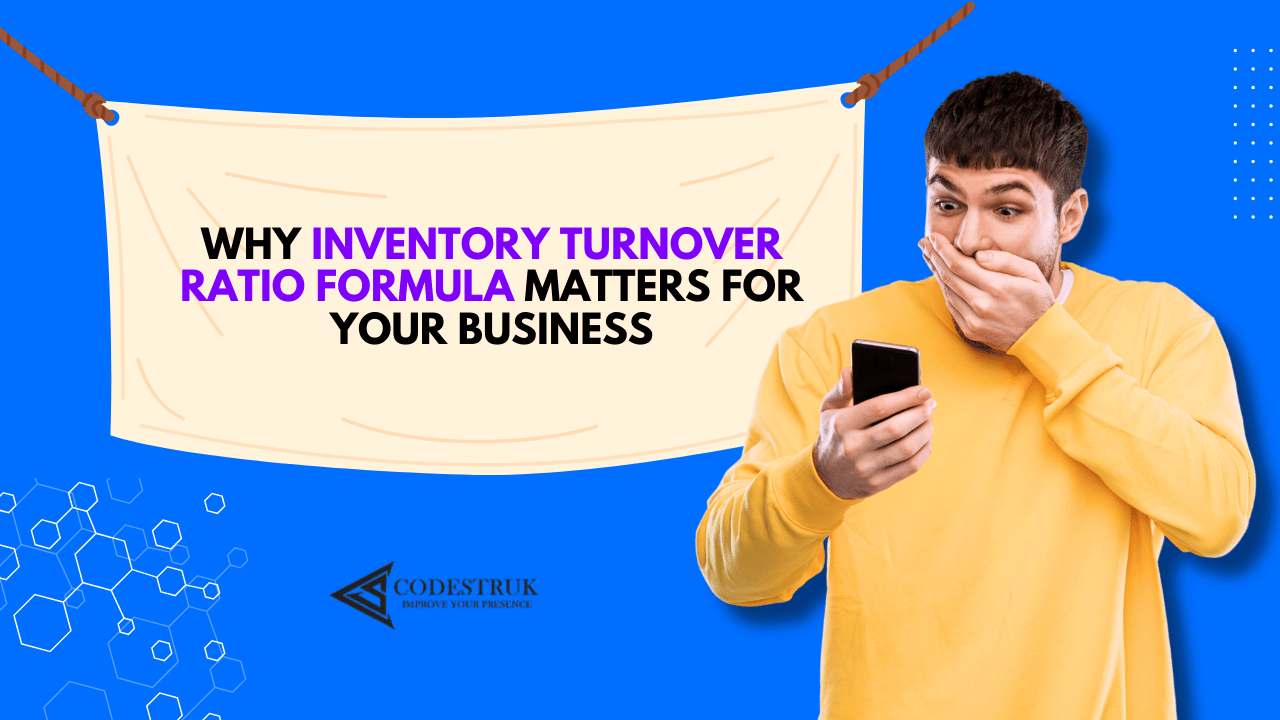 Why Inventory Turnover Ratio Formula Matters for Your Business