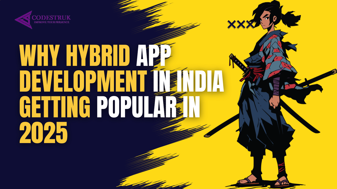 Why Hybrid App Development in India Getting Popular in 2025